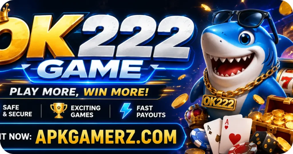 OK222 Game for Free Earning App